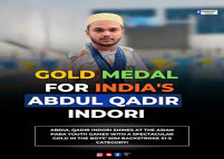 இந்திய வீரர் அப்துல் காதிர் இந்தோரி,ஆசிய யூத் பாரா விளையாட்டு நீச்சல் போட்டியில் 2 பதக்கங்கள் வென்றார்.